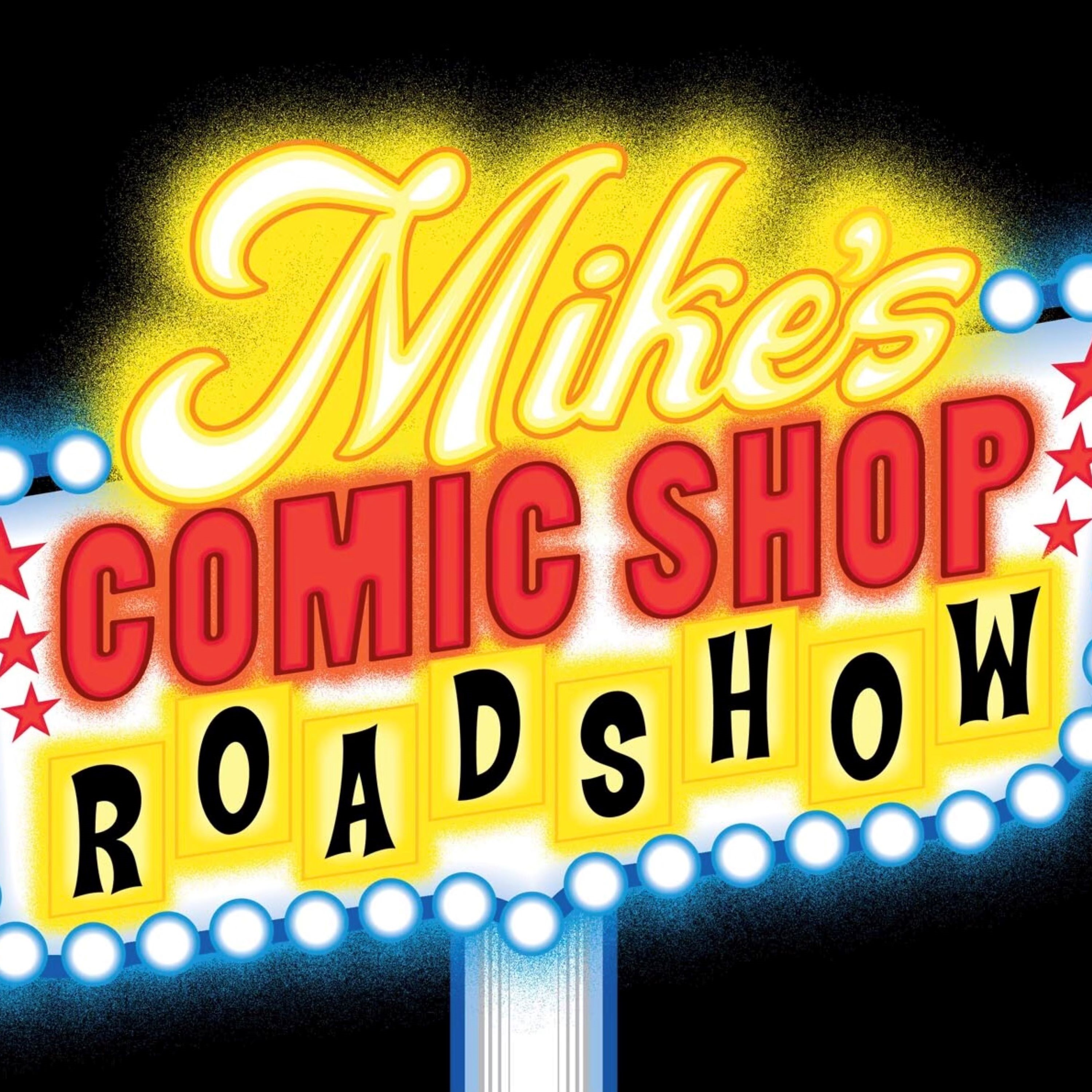 Mike\'s Comic Shop Roadshow